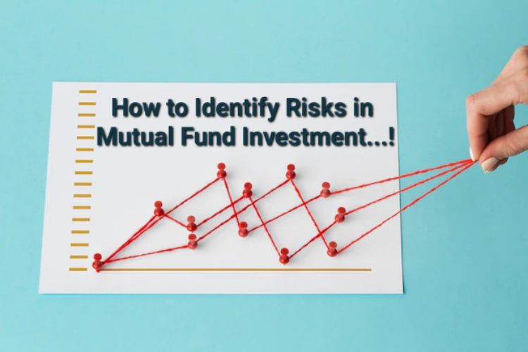 How to Identify Risks in Mutual Fund Investment