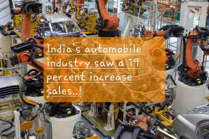 India's automobile industry saw a 19 percent increase in sales