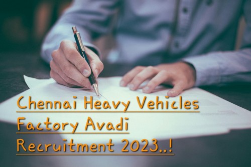 Chennai Heavy Vehicles Factory Avadi Recruitment 2023