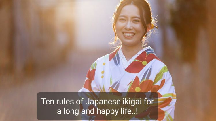 Ten rules of Japanese ikiga for a long and happy life