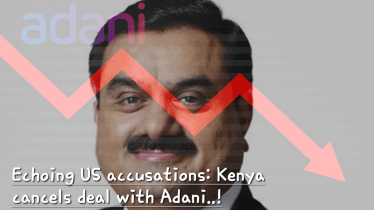 Echoing US accusations: Kenya cancels deal with Adani