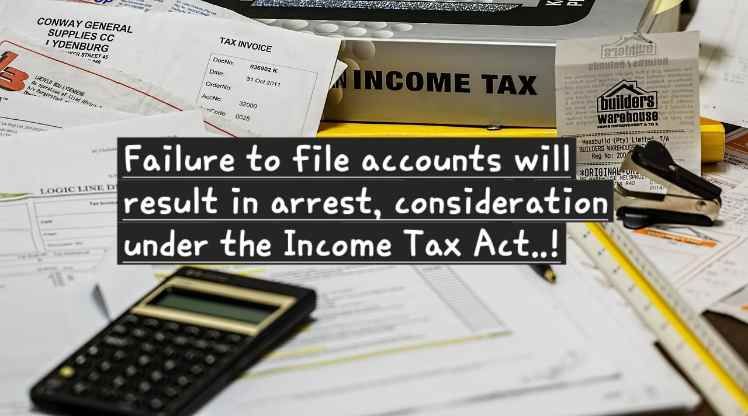 Arrest if income tax return is not filed