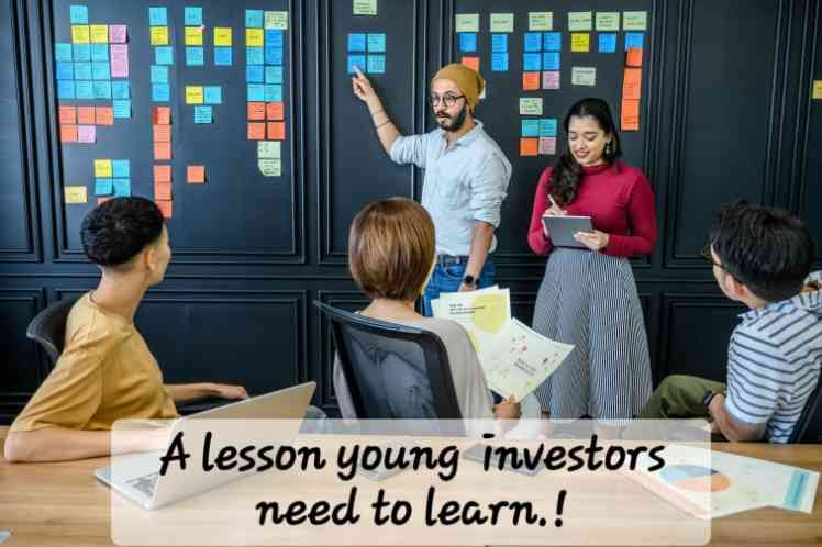 A lesson young investors need to learn!