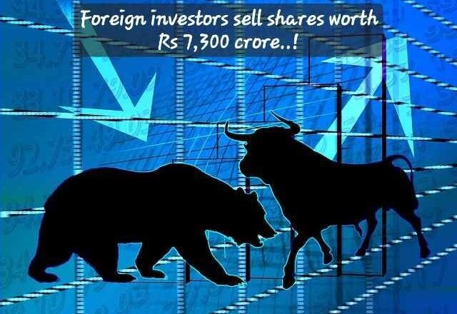 Foreign investors sell shares worth Rs 7,300 crore