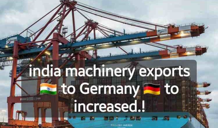 india Machinery exports to Germany to increase in 2024