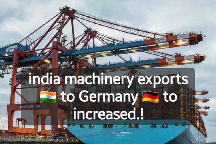 india Machinery exports to Germany to increase in 2024